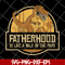 FTD26052103-fatherhood like a walk in the park svg, png, dxf, eps digital file FTD26052103.jpg