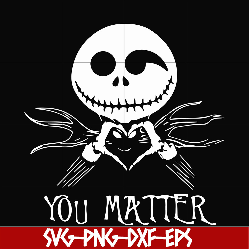 HLW2207207-Jack Skellington you matter svg, halloween svg, png, dxf, eps digital file HLW2207207.jpg