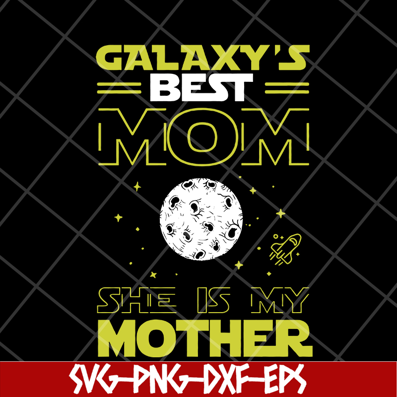 MTD04042119-Galaxy's best mom svg, Mother's day svg, eps, png, dxf digital file MTD04042119.jpg