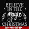 NCRM0176-Believe in the magic of christmas svg, png, dxf, eps digital file NCRM0176.jpg