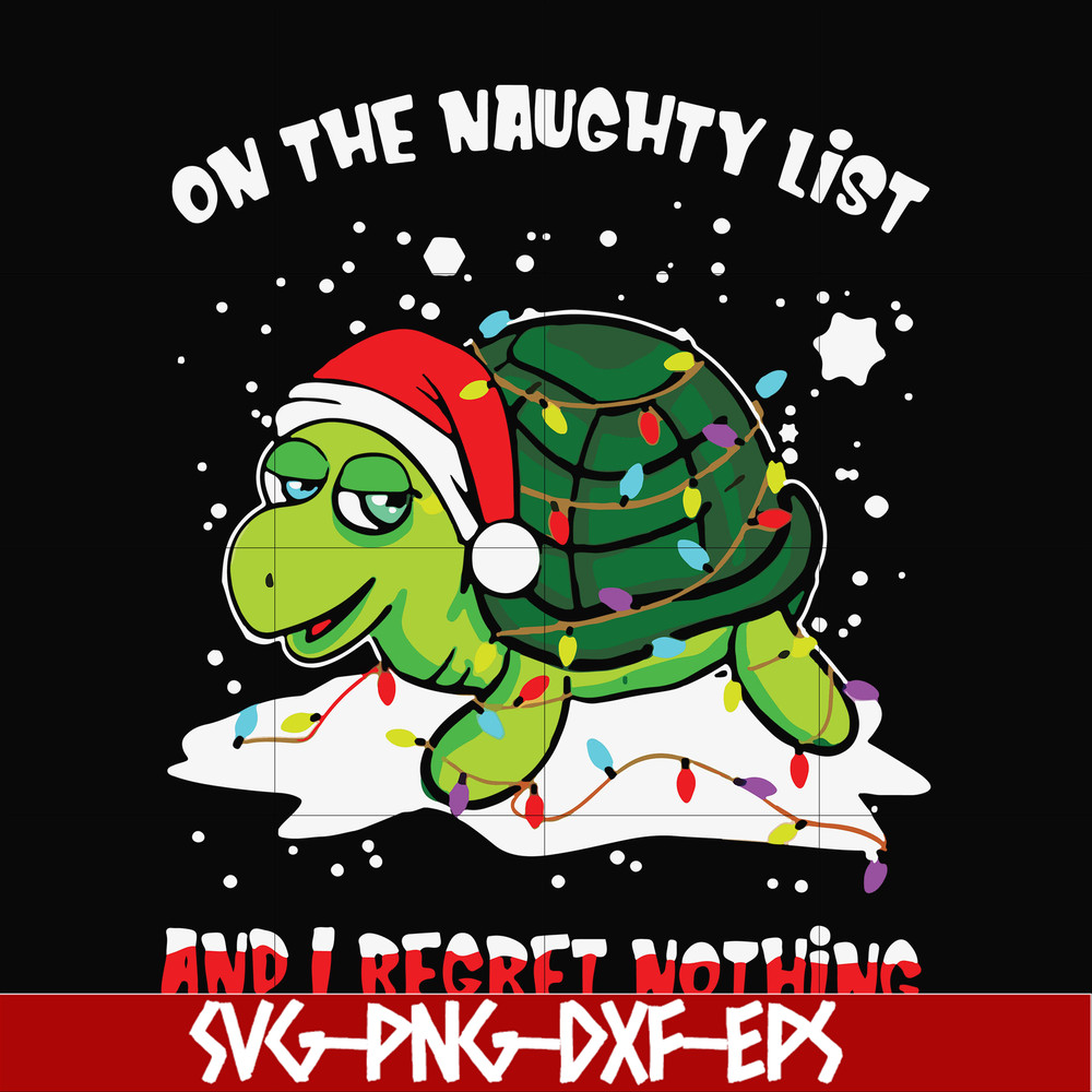 NCRM16072013-One the naughty list and i regret nothing svg, christmas svg, png, dxf, eps digital file NCRM16072013.jpg