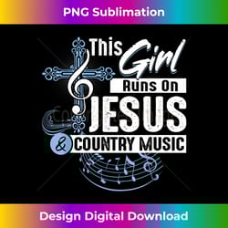 christian this girl runs on jesus and country m - deluxe png sublimation download - lively and captivating visuals