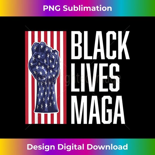 Pro-Trump Black Lives MAGA - Sophisticated PNG Sublimation F - Inspire ...