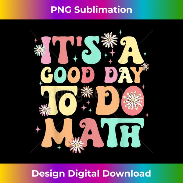 BE-20231229-744_Back To School It's A Good Day To Do Math Teachers Women Men 0566.jpg