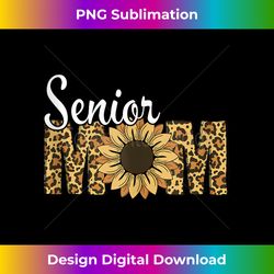 Leopard Senior Mom Class Of 2024 Sunflowers Mom Graduation Tank Top - Sublimation-Optimized PNG File - Crafted for Sublimation Excellence