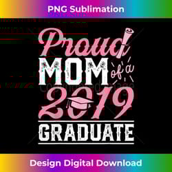 proud mom of a class 2019 graduate t shirt graduation gift - futuristic png sublimation file - pioneer new aesthetic frontiers