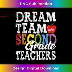 second grade teachers tee dream team aka 2nd grade teachers - futuristic png sublimation file - pioneer new aesthetic frontiers