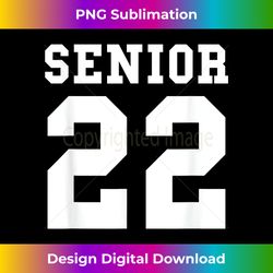 Class Of 2022 Senior Graduate - Urban Sublimation PNG Design - Tailor-Made for Sublimation Craftsmanship