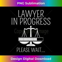 Lawyer In Progress Law School Future Attorney Profession - Chic Sublimation Digital Download - Striking & Memorable Impressions