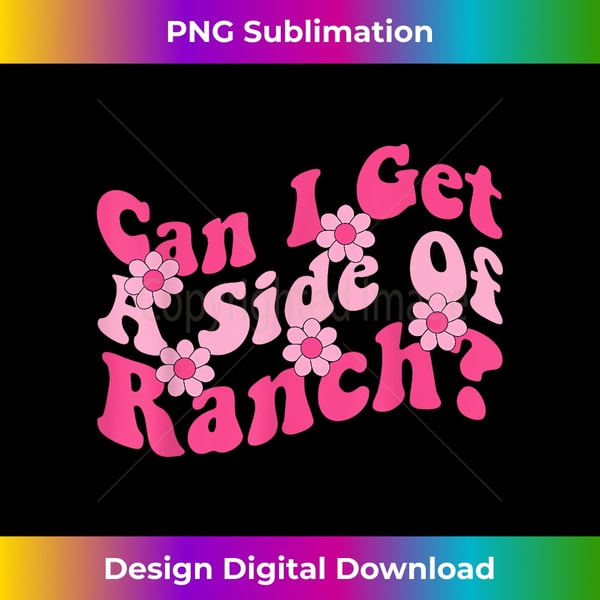 WH-20231231-316_Can I Get A Side Of Ranch Funny Trendy Sarcasm Quotes 0074.jpg