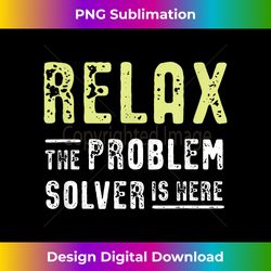 Escape Room Gift - Relax, the Problem Solver is here - Innovative PNG Sublimation Design - Enhance Your Art with a Dash of Spice