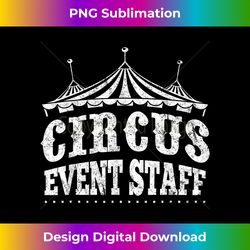 Circus Event Staff  Carnival Children Birthday Party - Bohemian Sublimation Digital Download - Customize with Flair
