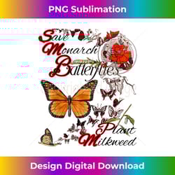 save monarch butterfly t- plant milkweed caterpillar - chic sublimation digital download - crafted for sublimation excellence