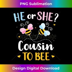 Gender reveal he or she cousin matching family baby party - Luxe Sublimation PNG Download - Enhance Your Art with a Dash of Spice