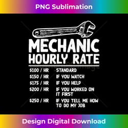 mechanic hourly rate funny car motorcycle labor gift for men - luxe sublimation png download - access the spectrum of sublimation artistry