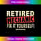 NC-20240105-5106_Retired Mechanic Fix It Yourself 2021 Funny Retirement 3183.jpg