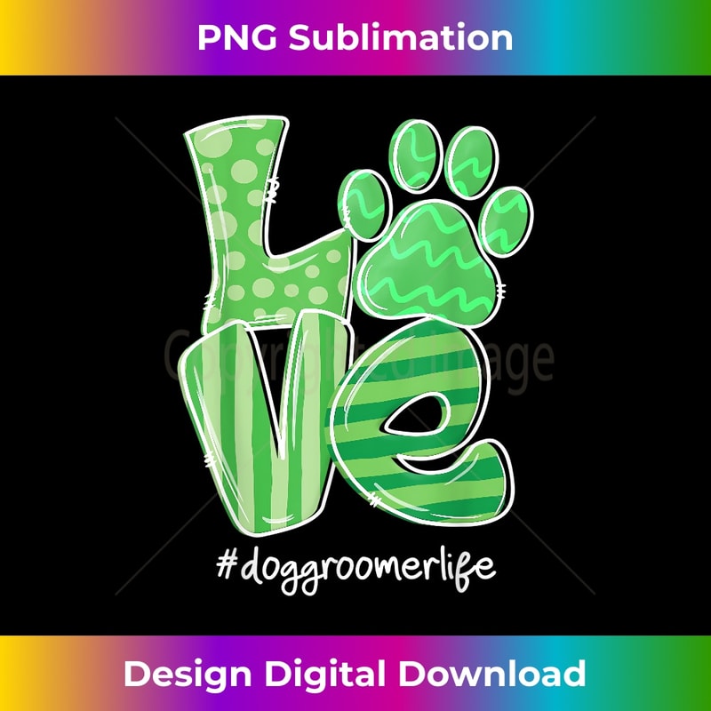 PW-20240105-2559_LOVE Dog Paw Dog Groomer Life Cute St Patrick's Day 2091.jpg