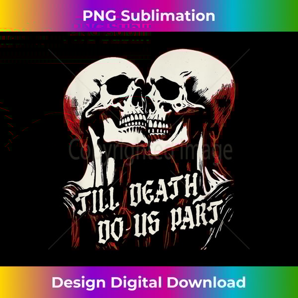 VT-20240105-6990_Til Death Do Us Part Skeleton Skulls Embrace Dark Romance 3720.jpg