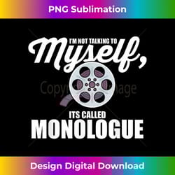 funny theater lover gifts theatre quote gift - bespoke sublimation digital file - pioneer new aesthetic frontiers