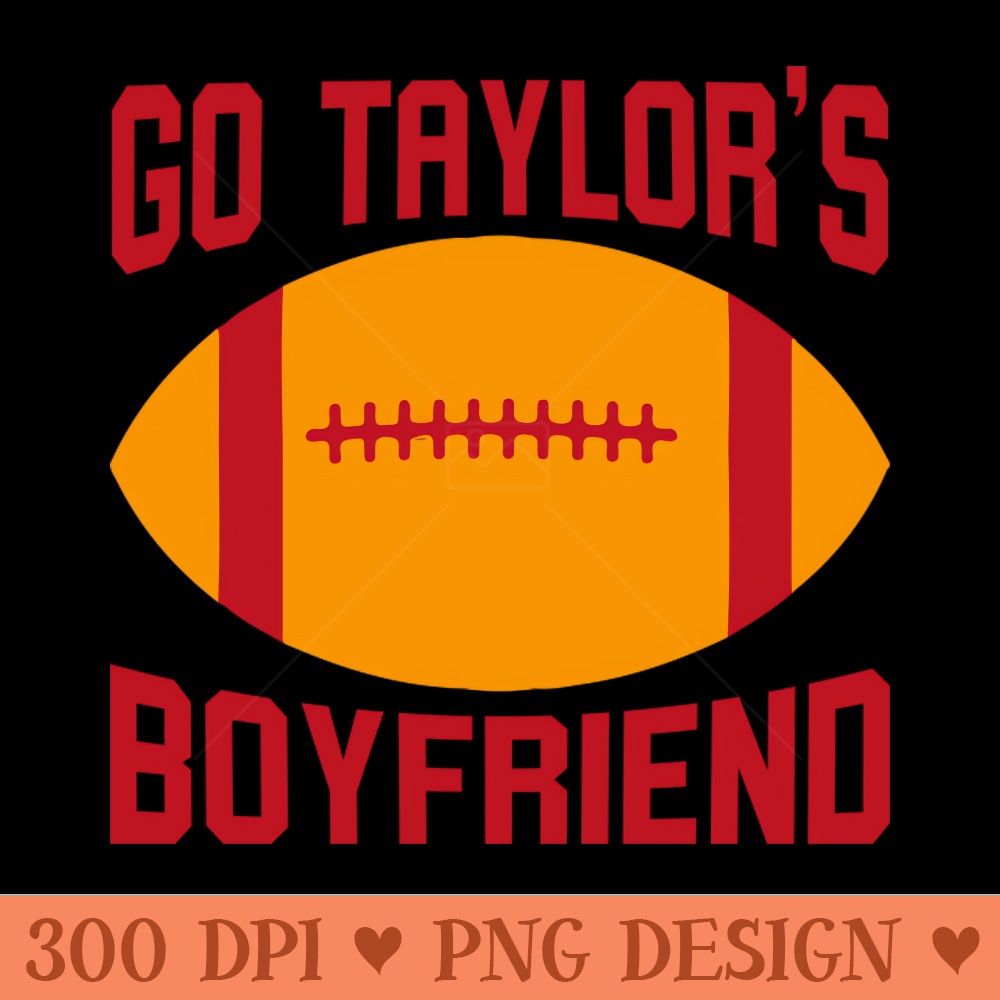 go taylors boyfriend - Digital PNG Graphics - Convenience