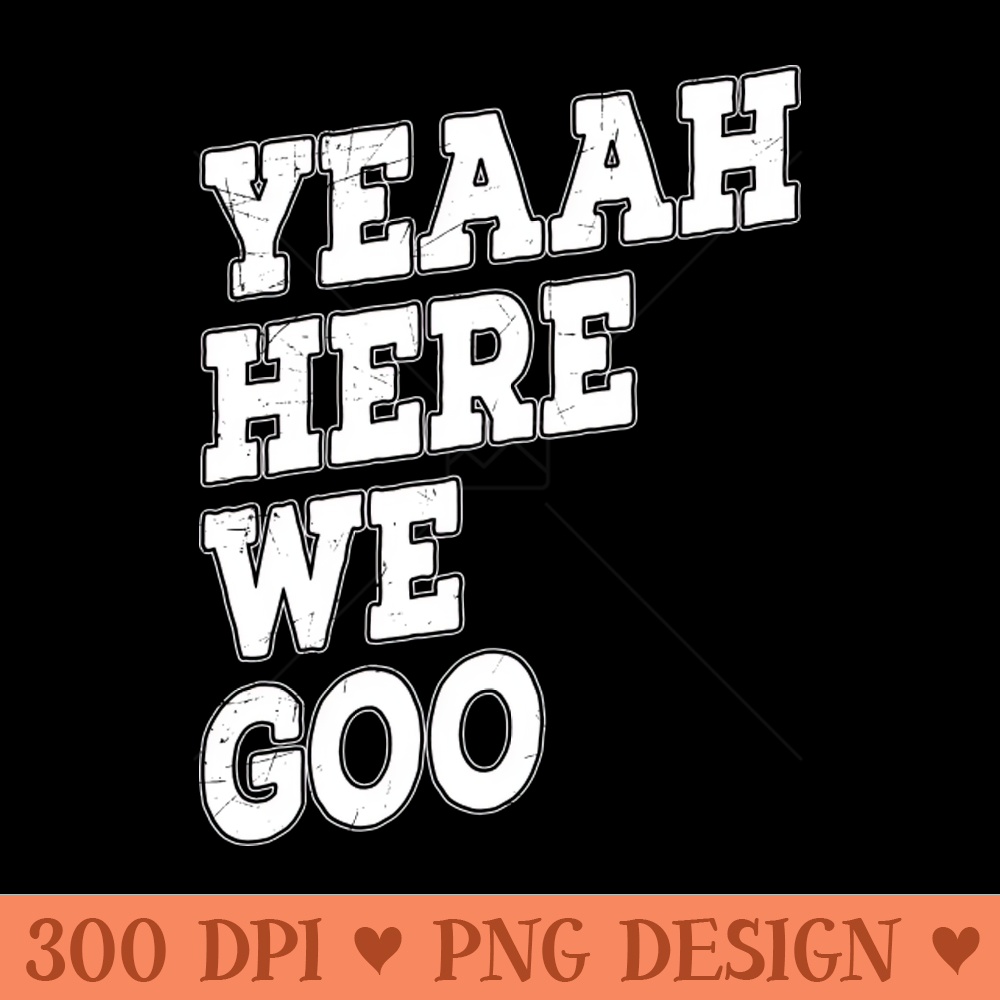 Here we goo Football Fans - High Quality PNG - Flexibility