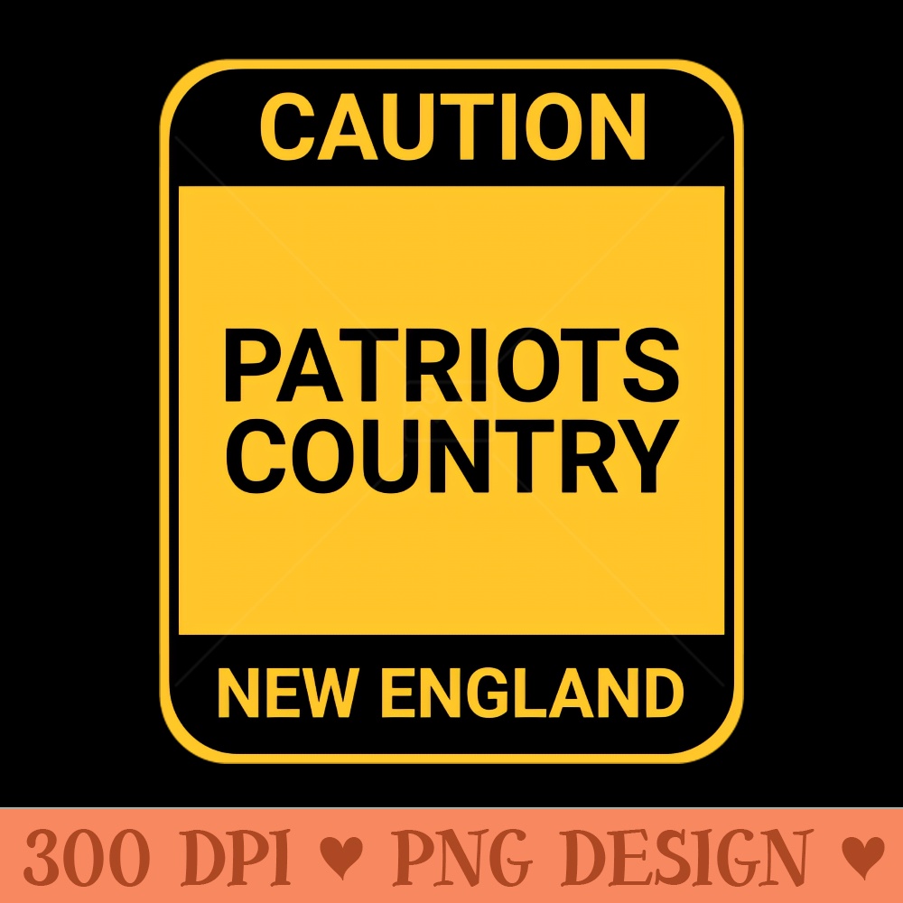 PATRIOTS COUNTRY - - High Quality 300 DPI