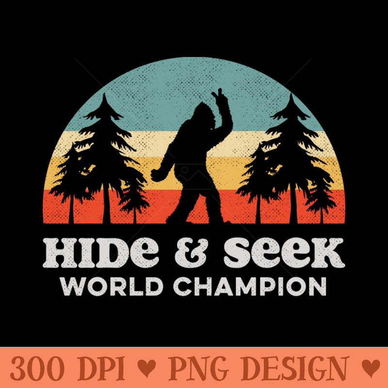 Retro Bigfoot Hide u0026 Seek World Champion - PNG Image Downloads - Unique