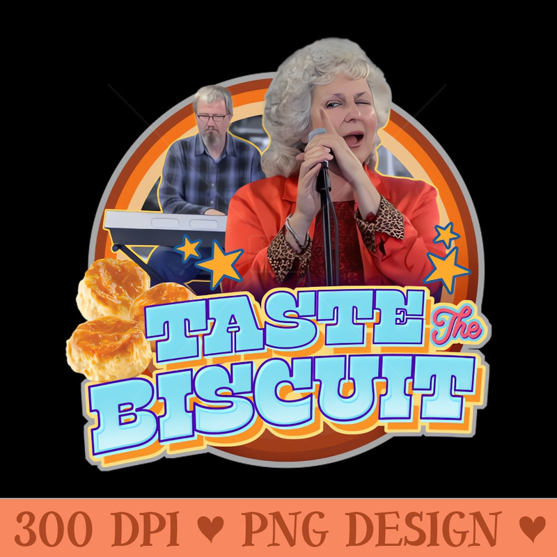 Taste the Biscuit - Downloadable PNG - Professional Design