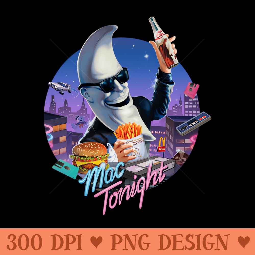 Mac Tonight Print Vers - High Quality PNG - Convenience
