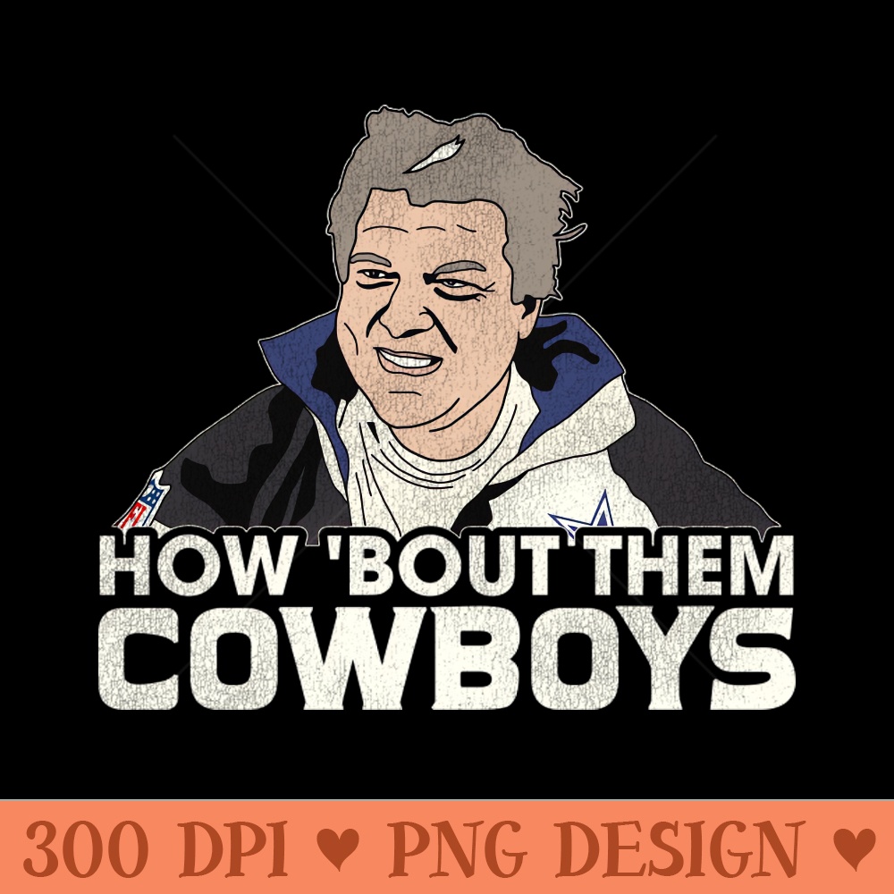 How Bout Them Cowboys - PNG Download Website - Convenience