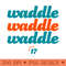 Waddle, Waddle, Waddle - - Latest Updates