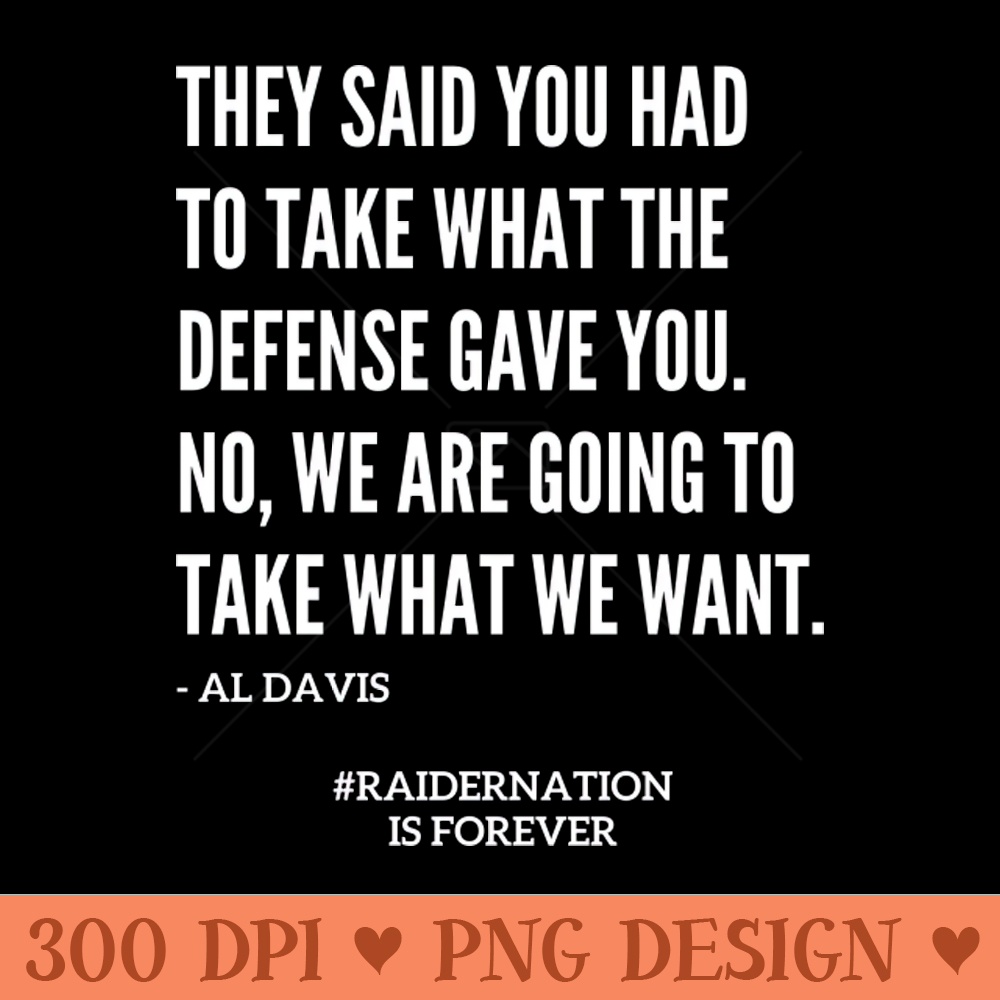 Famous Al Davis Defense Quote - PNG Download Library - Good Value