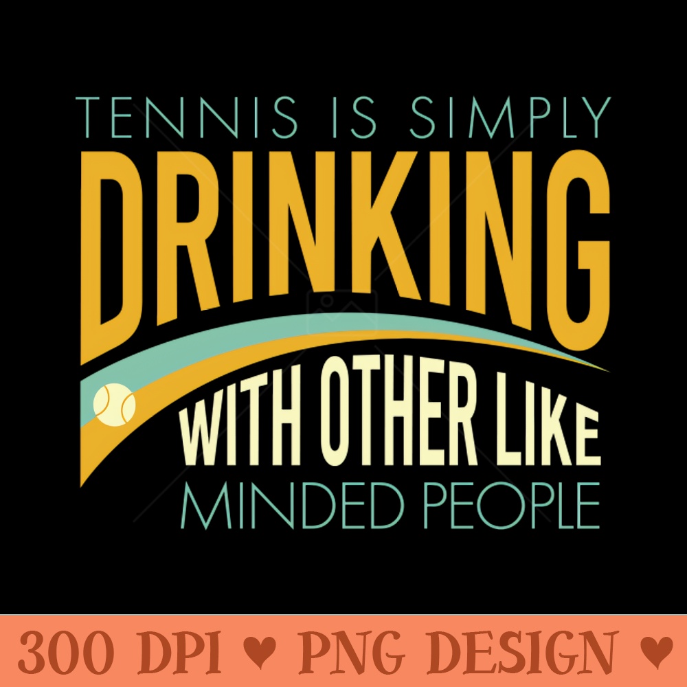 Funnny Tennis Saying for Tennis Players - PNG Download Pack - Latest Updates