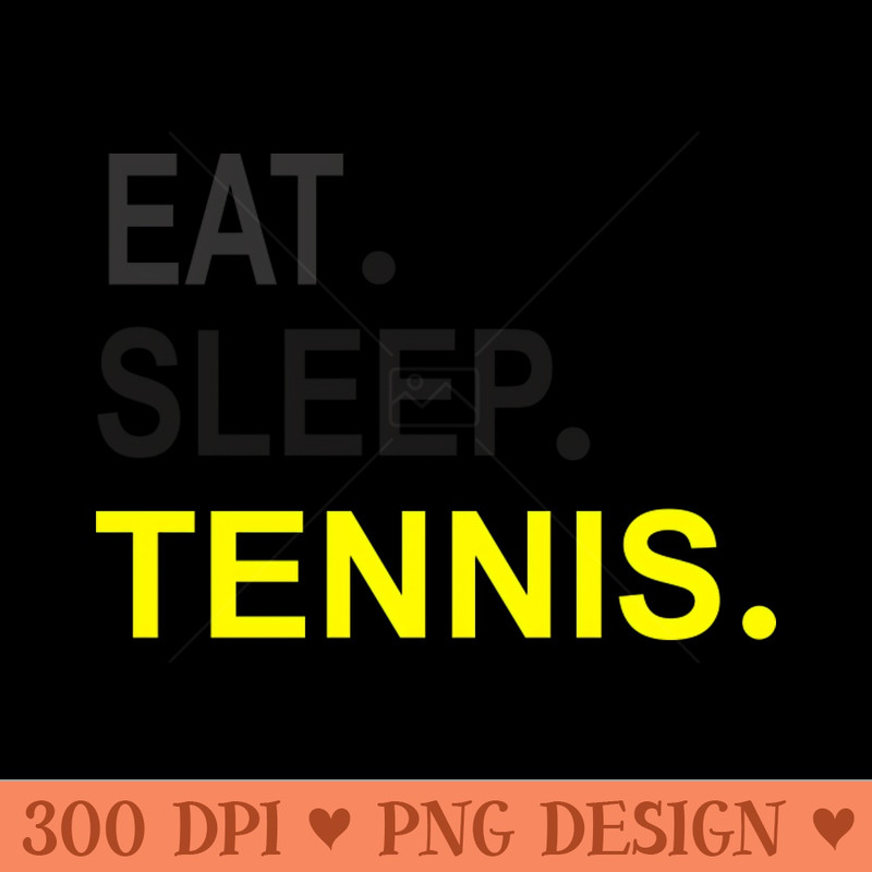 Eat Sleep Tennis Dark - Vector PNG Download - Professional Design