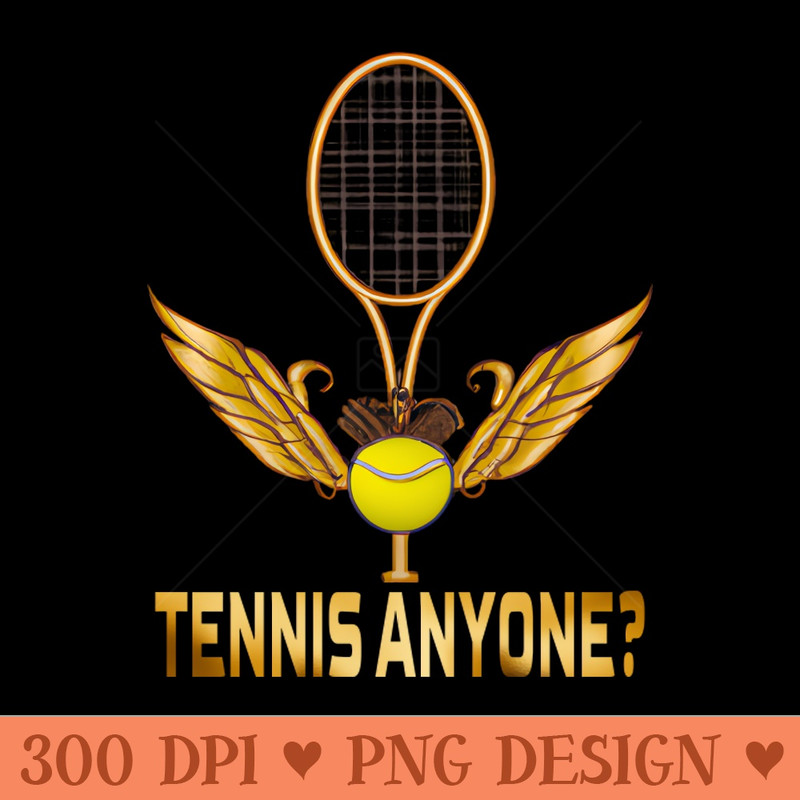 Tennis Anyone, Tennis Lovers - PNG Download Store - Good Value
