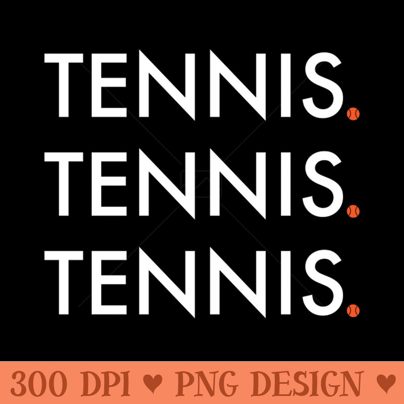 Tennis Design for Tennis Player - PNG Download Bundle - Unique