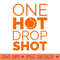 One Hot Drop Shot - Instant PNG Download - Variety