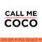 Call me Coco - Digital PNG Graphics - Convenience