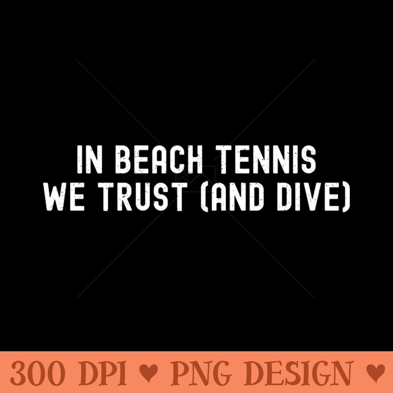 In Beach Tennis, We Trust - PNG Illustrations - Popularity