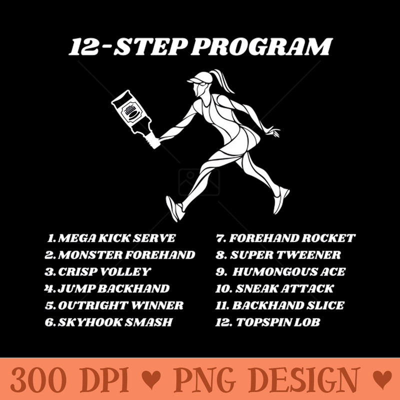 US Open Funny Tennis Addict 12-Step Program - PNG Graphics - Professional Design