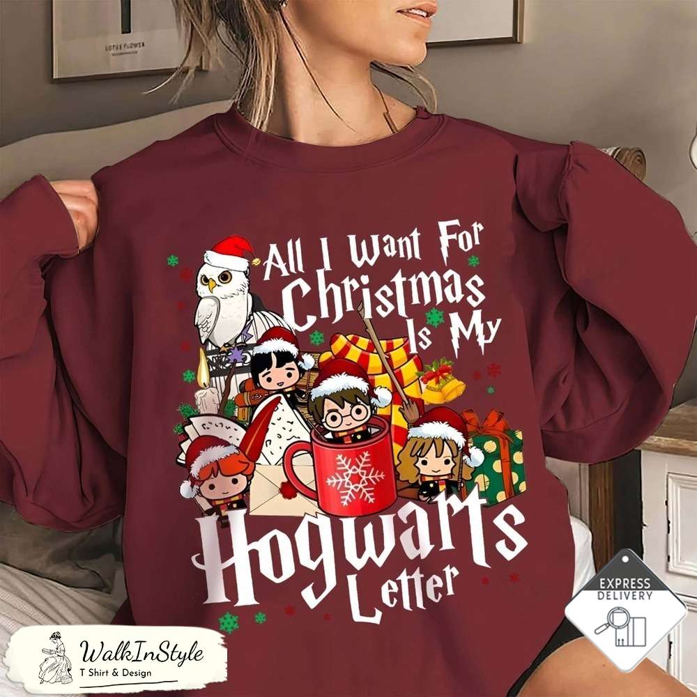Harry Potter All I Want For Christmas My Hogwarts Letter Sweatshirt , Christmas Gift For Potterheads - Viralustee.jpg