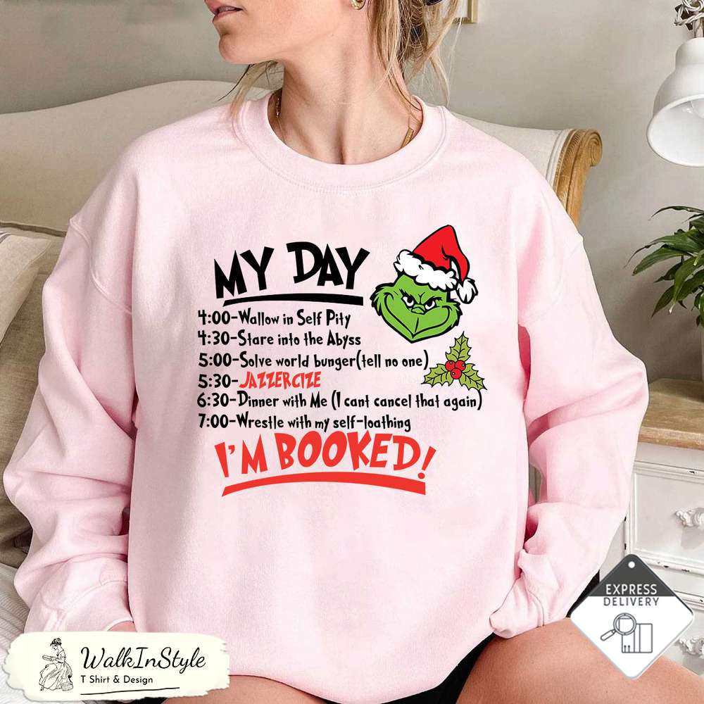 My Day Im Book Grinch Schedule Sweatshirt , Christmas Sweatshirt - Viralustee.jpg