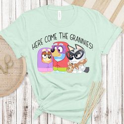 bluey here come grannies t-shirt, rad like mom shirt