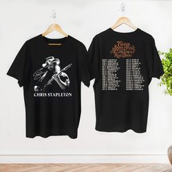 chris stapleton tour 2024 shirt, chris stapleton all american road show shirt, chris stapleton fan shirt, chris stapleto