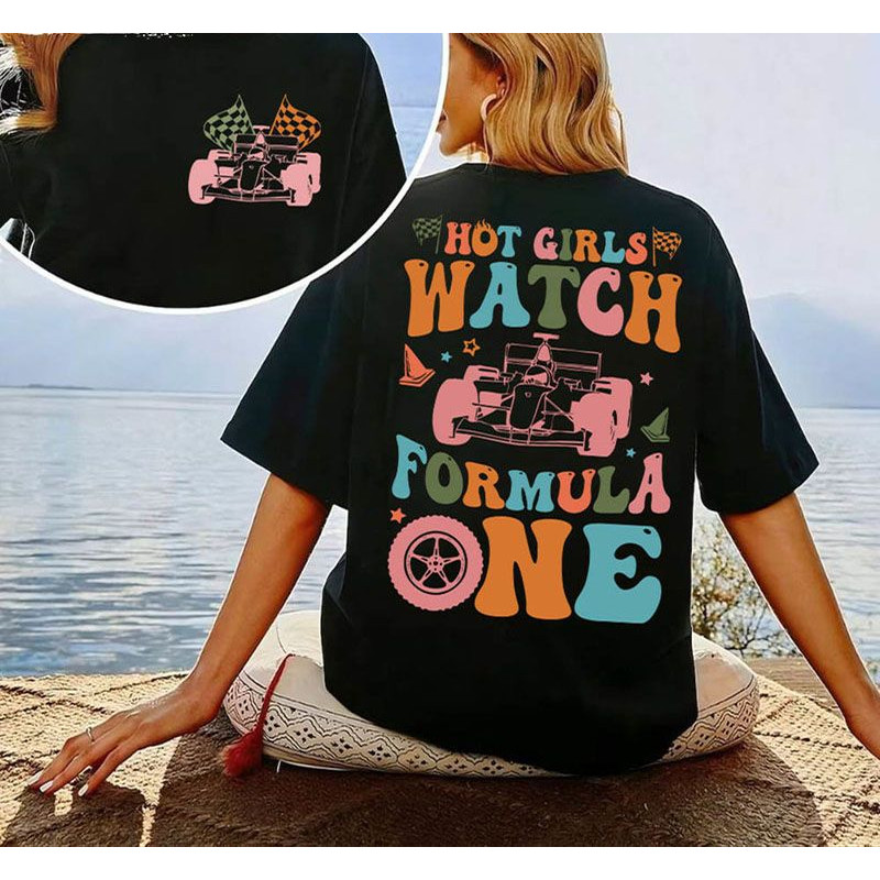 Hot Girls Watch Formula 1 Shirt, F1 race wife shirt, Racing Shirt, Formula 1 Sundays Shirt, Formula One Tee, Racing Girl.jpg
