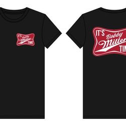 it's bobby miller time shirt