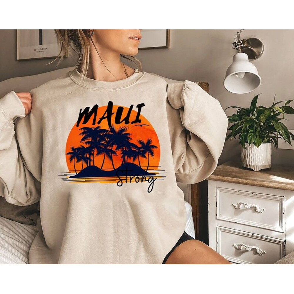 Maui Strong Shirt Pray For Maui Tee Maui Wildfire Relief Sweatshirt Lahaina Support Maui sweater Maui Love&Peace Awareness Hoodie Donation 2.jpg