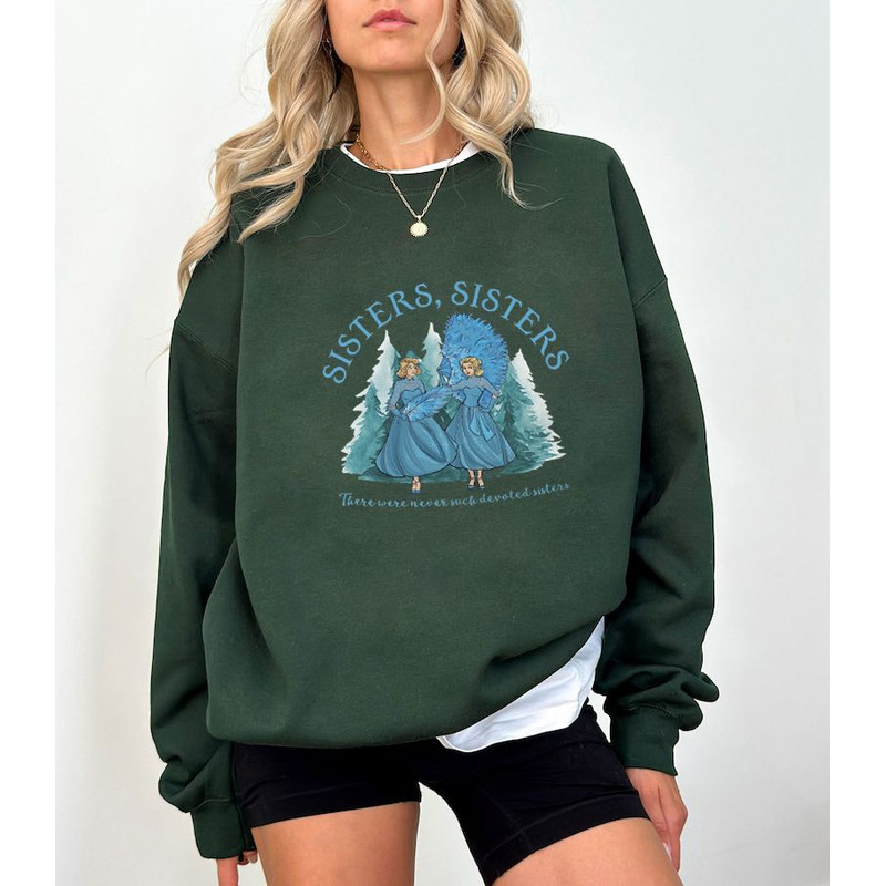 Sisters, Sisters There Were Never Such Devoted Sisters Sweatshirt, White Christmas Movie, Haynes Sisters, Christmas Song Sweatshirt.jpg