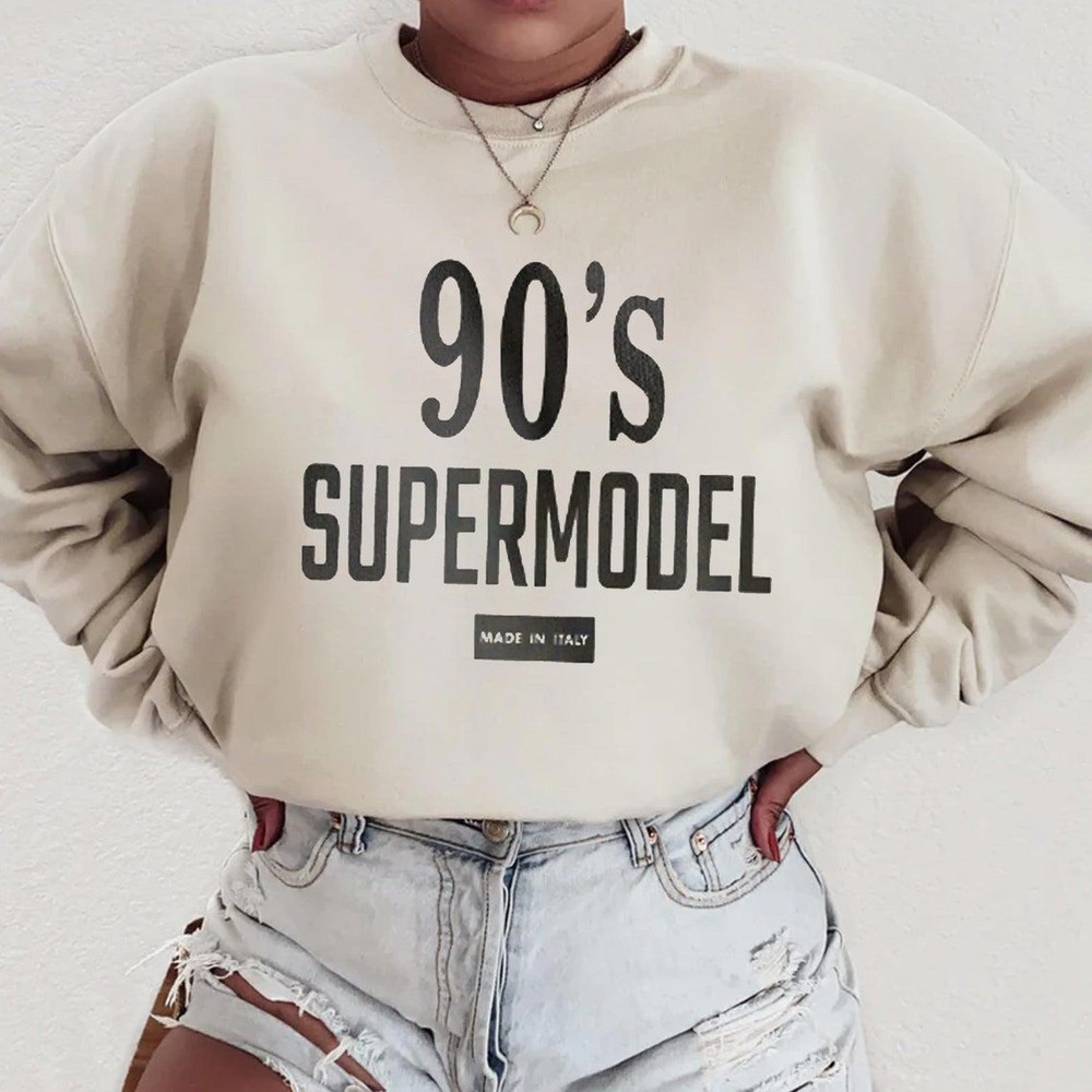 Unisex 90s Super Model Sweatshirt 90s Hoodie Gift For Her.jpg