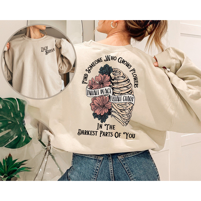 Za.ch Bry.an Front and Back Printed Sweatshirt,American Heartbreak Tour 2024 Sweatshirt Find Someone Who Grows Flowers In The Darkest Parts Of You,.jpg